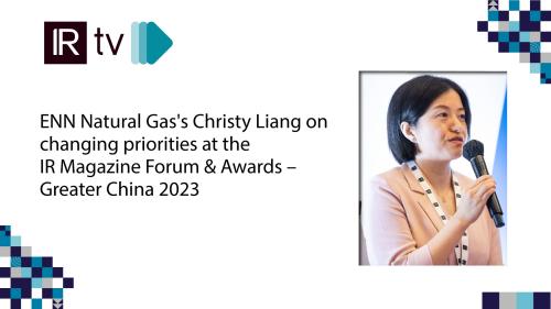 ENN’s Natural Gas’s Christy Liang on changing priorities at IR Magazine Forum & Awards - Greater China 2023