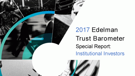 Edelman 2017 Trust Barometer Special Report: Institutional Investors
